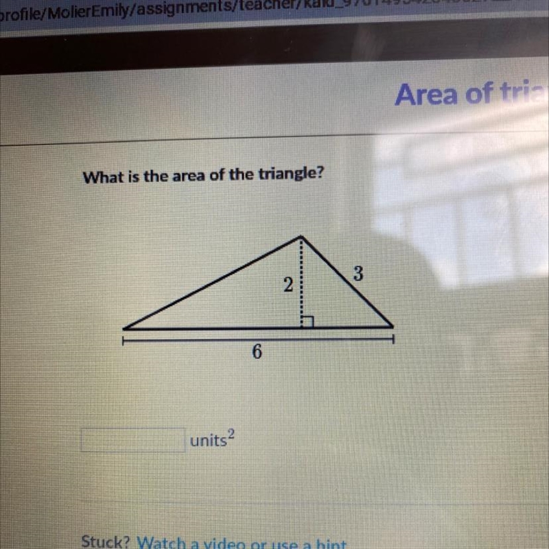 What is the area of the triangle? 6 2 3-example-1