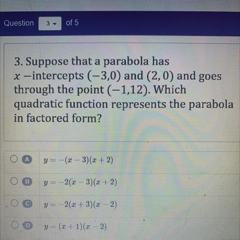 3. Suppose that a parabola has x-intercepts (-3,0) and (2,0) and goes through the-example-1