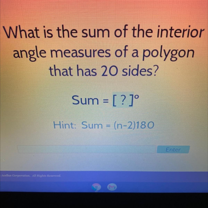 What is the sum of the interior angle measures of a polygon that has 20 sides? Sum-example-1