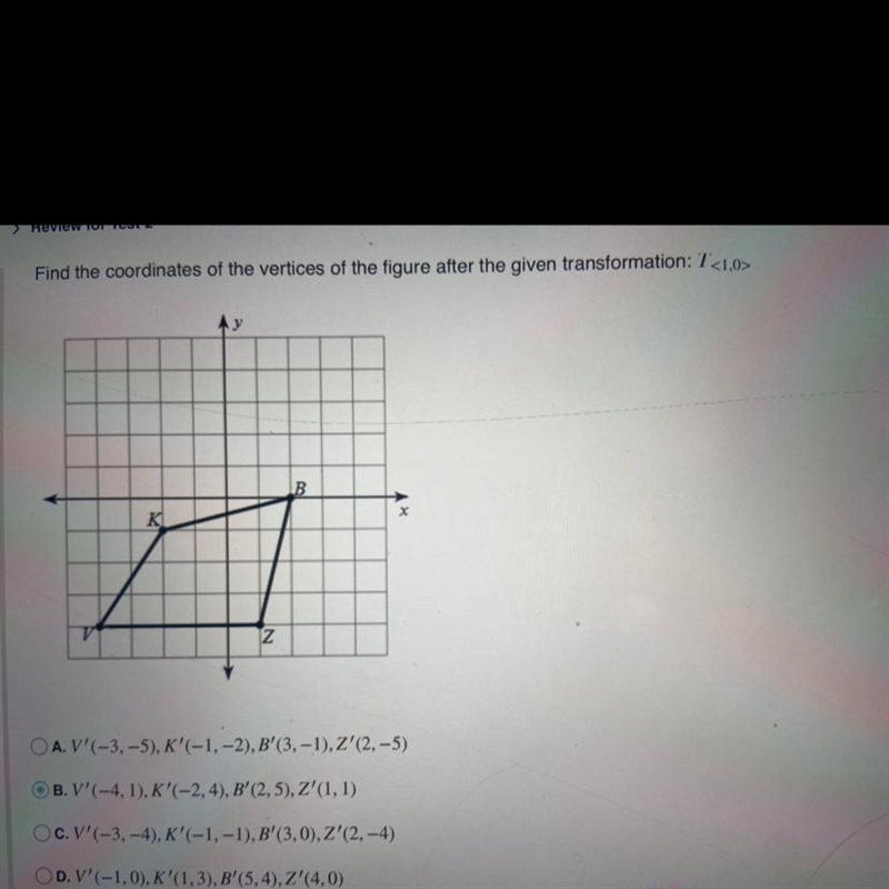 A.) V’ (-3,-5), K’ (-1,-2), B’ (3,-1), Z’(2,-5) B.) V’(-4, 1), K’(-2, 4), B(2,5) Z-example-1