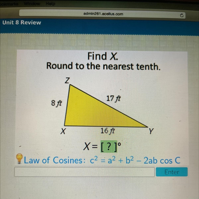 Find X. Round to the nearest tenth. Z 17 ft 8 ft Х 16 ft Y X= [?]° Law of Cosines-example-1