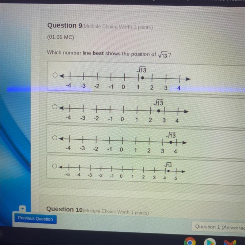 Which number line best shows the position of 13? 13 + + + -1 -4 -3 -2 0 1 1 N 3 4 13 - + -4 -3 -2 -1 o-example-1