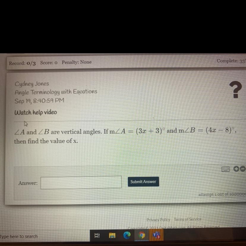 A and B are vertical angles. If m A = (3x+3)° and m B= (4x-8)°, then find the value-example-1