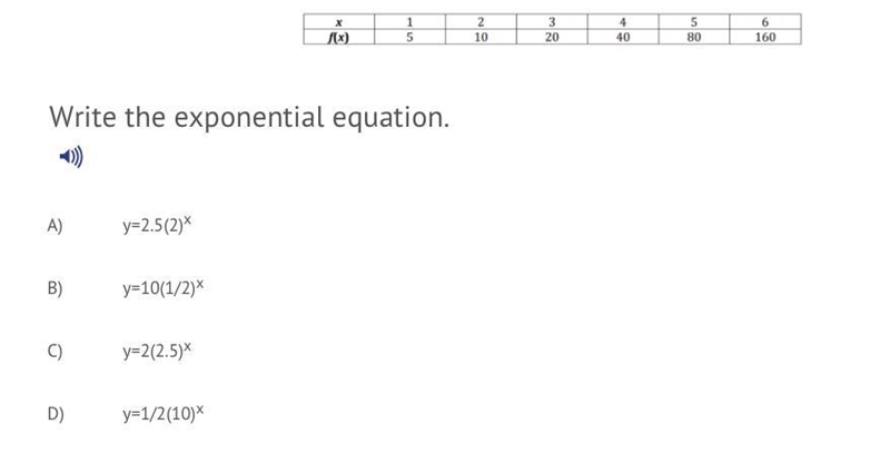 Write the exponential equation A. y = 2.5(2)^x B. y = 10(1/2)^x C. y = 2(2.5) ^x D-example-1