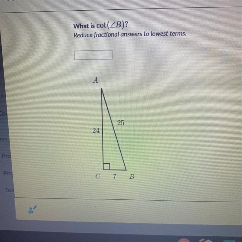 What is cot(ZB)? Reduce fractional answers to lowest terms. A 25 24 с 7-example-1