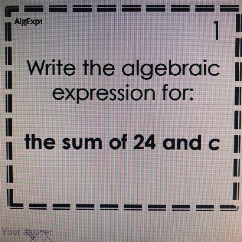 Write the algebraic expression for: the sum of 24 and c Hi I’m kinda confused and-example-1