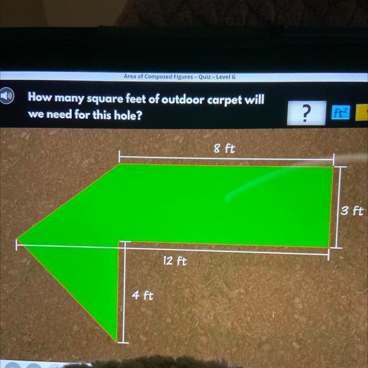 How many square feet of outdoor carpet will we need for this hole?-example-1