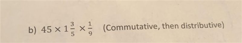 Use commutative, then distributive. And explain how the properties were helpful in-example-1