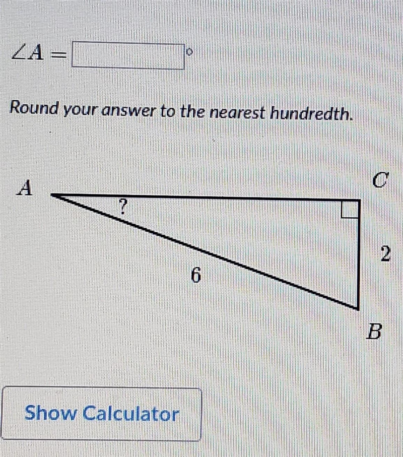 ZA= 0 Round your answer to the nearest hundredth. 2 6 B​-example-1