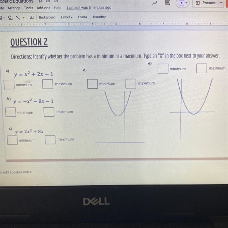 Directions: identify weather the problem has a minimum or a maximum type an “X” in-example-1