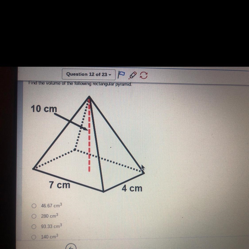 Find the volume of the following rectangular pyramid. 10 cm 7 cm 4 cm-example-1