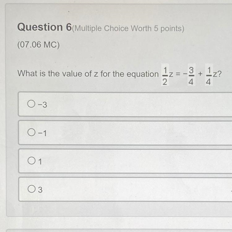 What is the value of z for the equation 2 -- +22? O -3 O-1 0 1 3-example-1