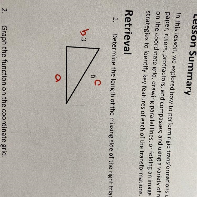 Determine the length of the missing side of the right triangle￼-example-1