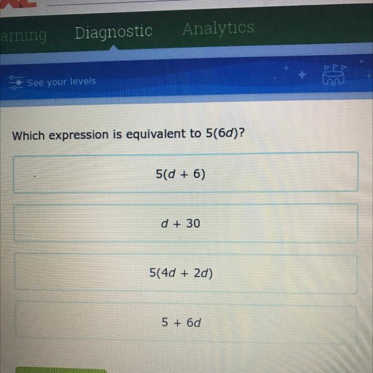 Which expression is equivalent to 5(6d) 5(d + 6) D + 30 5(4d + 2d) 5 + 6d-example-1