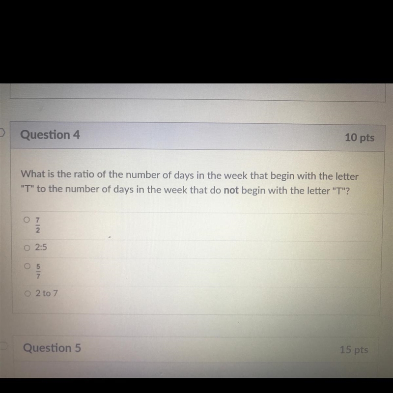 D Question 4 10 pts What is the ratio of the number of days in the week that begin-example-1