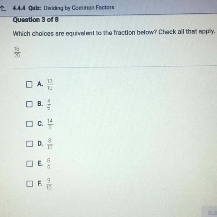 Which choices are equivalent to the fraction below? Check all that apply.-example-1