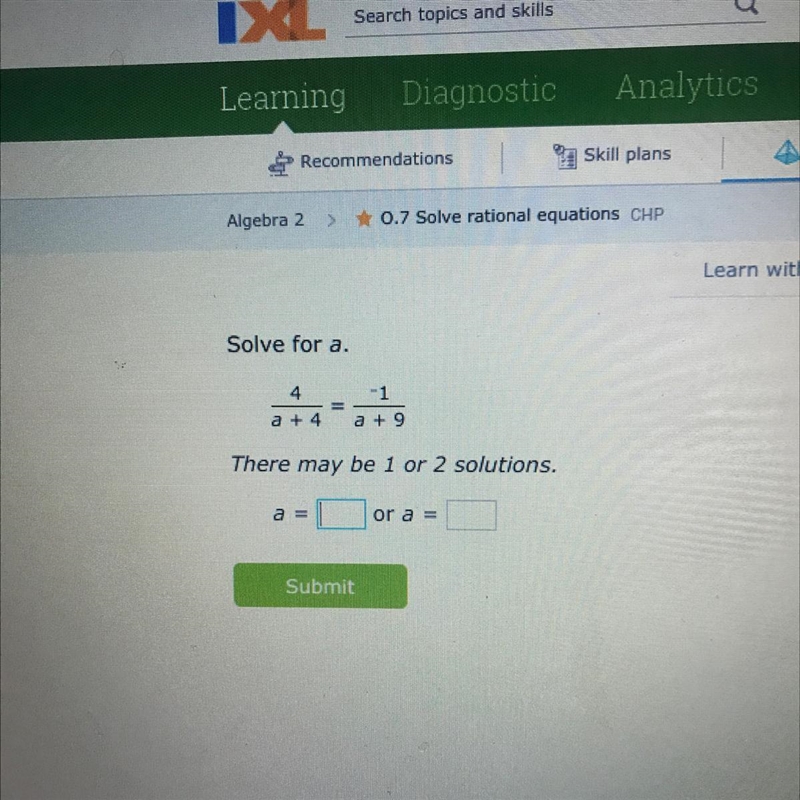 Solve for a. 4/a+4 =-1/a+9-example-1