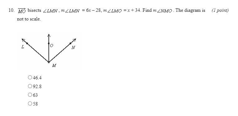 MO bisects LMN, mLMN = 6x-28, mLMO = x+34. Find mNMO.-example-1