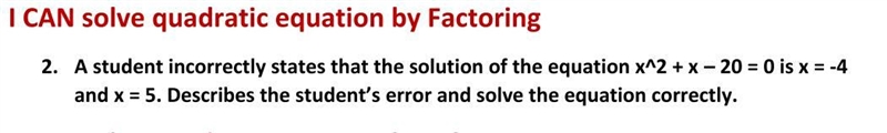 20 POINTS! The answer is x=4 and x= -5, how should I word it, saying how he is wrong-example-1