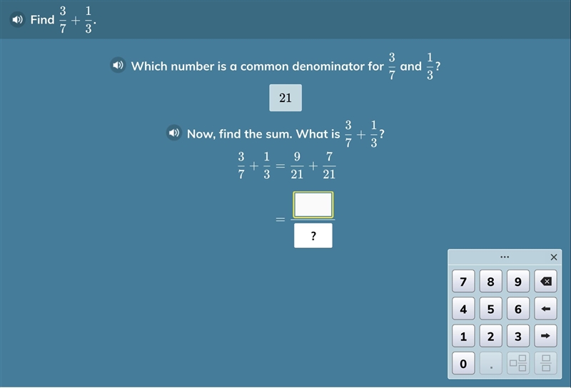 Now find the sum.What is 3/7 +1/3-example-1