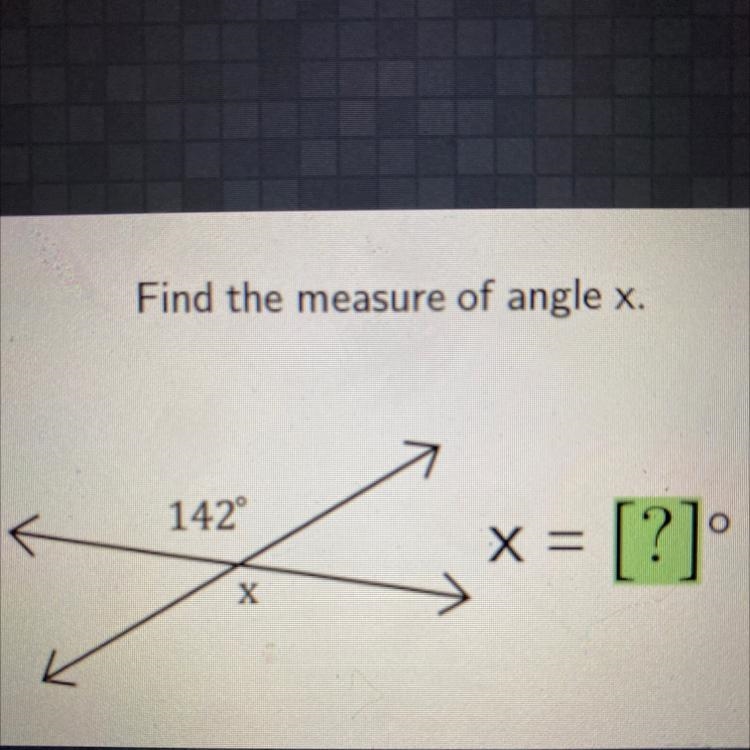 Find the measure of angle x 142-example-1