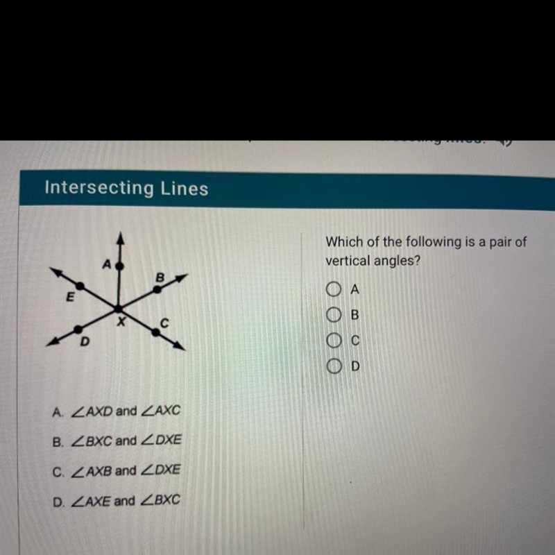 Which of the following is a pair of vertical angles? B A B х ООО с D A. ZAXD and ZAXC-example-1