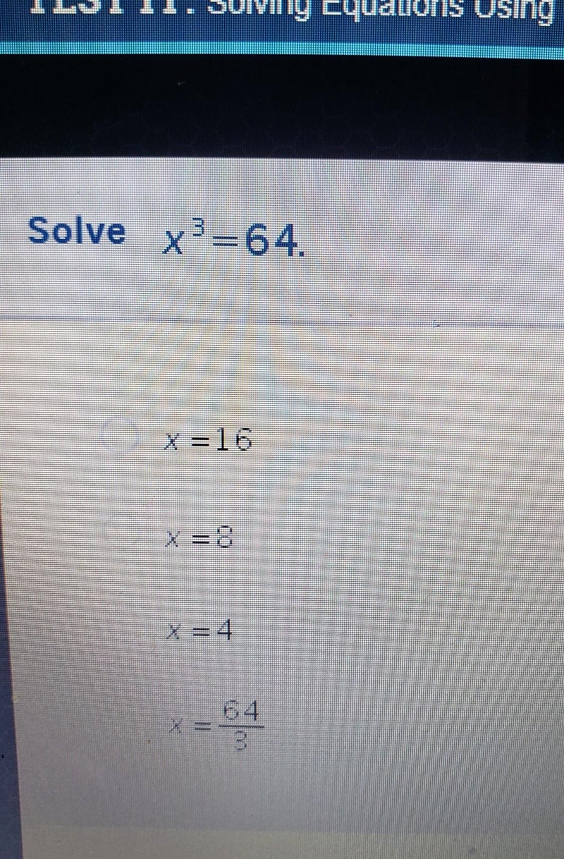 Solve X³=64. im trying to finsh my class ​-example-1