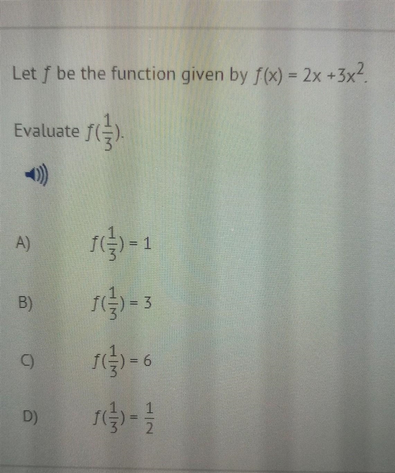 Let f be the function given by f(x) = 2x +3x^2 Evaluate (1/3)​-example-1