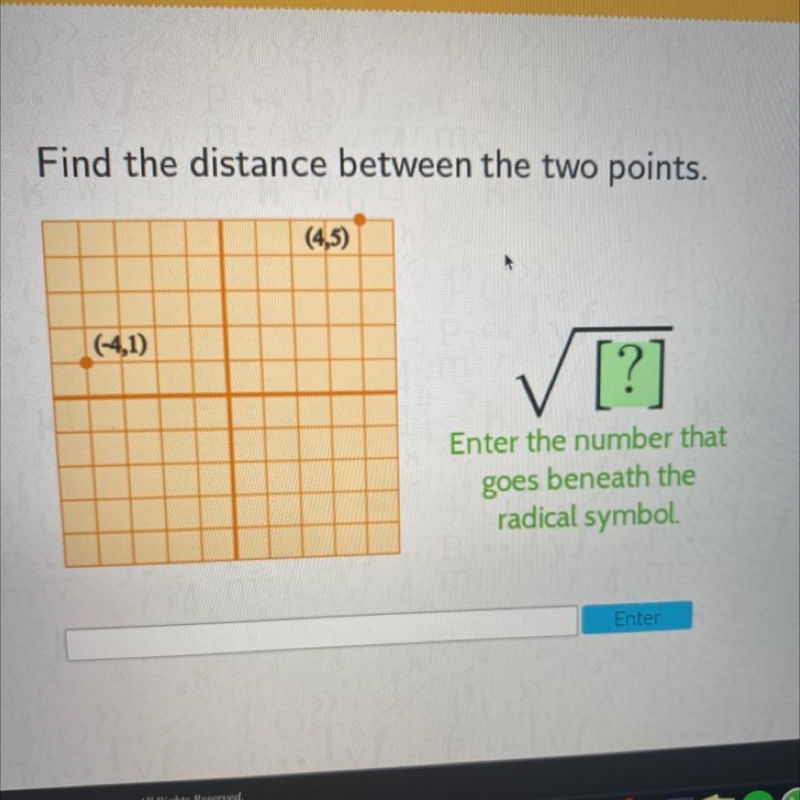 Find the distance between the two points. (4,5) (-4,1) ✓ [?] Enter the number that-example-1