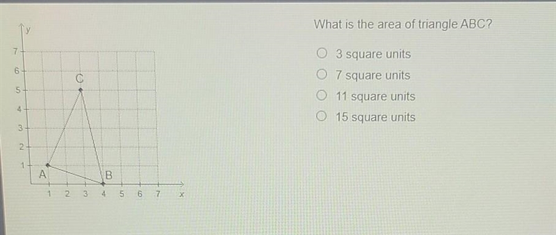 What is the area of triangle ABC? - OP 03 square units 0 7 square units o 11 square-example-1