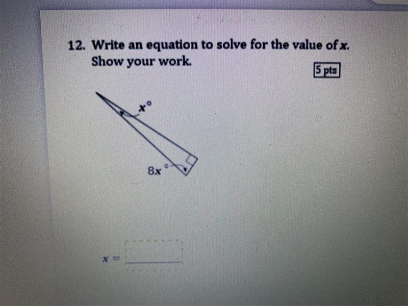 12. Write an equation to solve for the value of x Show your work-example-1