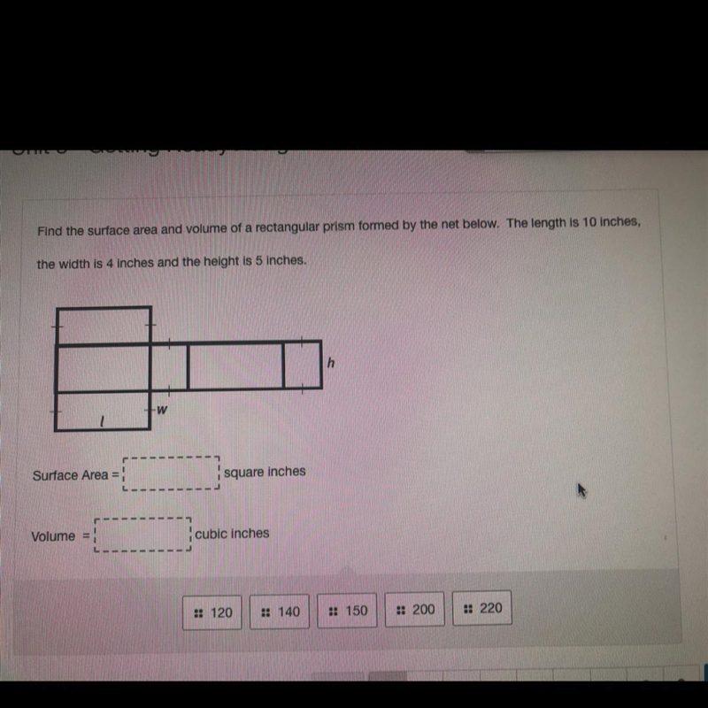 Find the surface area and volume of a rectangular prism formed by the net below. The-example-1