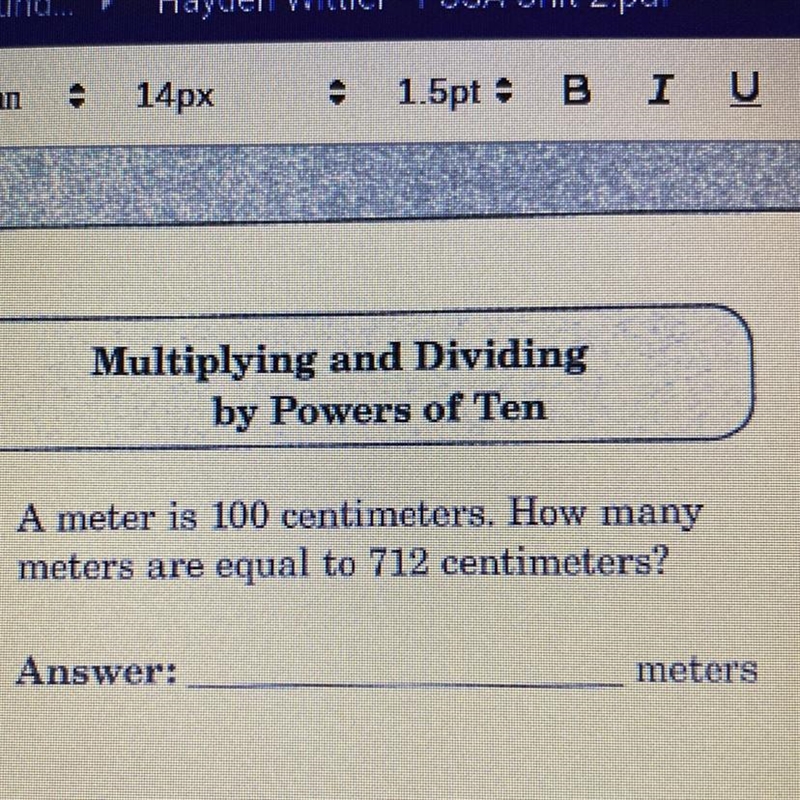 A meter is 100 centimeters. How many meters are equal to 712 centimeters?-example-1