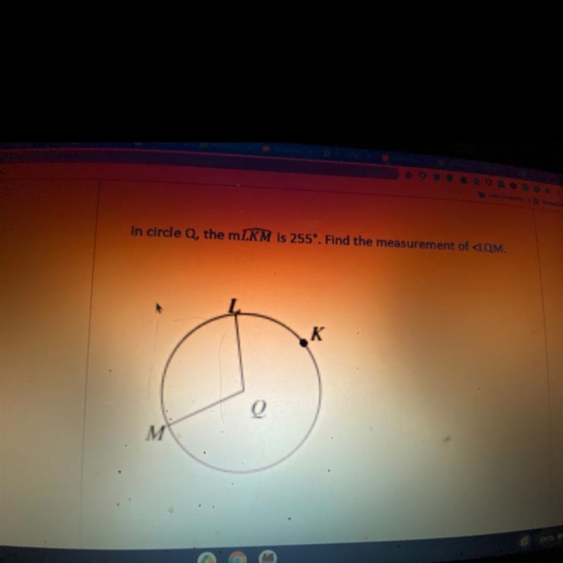 In circle Q, the mLKM is 255º. Find the measurement of-example-1