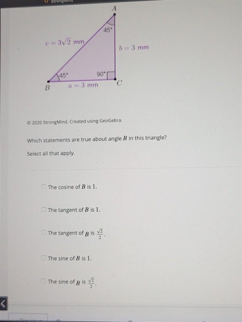 Which statements are true about angle b in this triangle?​-example-1