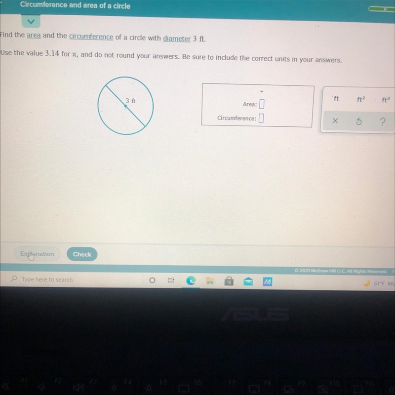 Find the area and the circumference of a circle with diameter 3 ft. Use the value-example-1