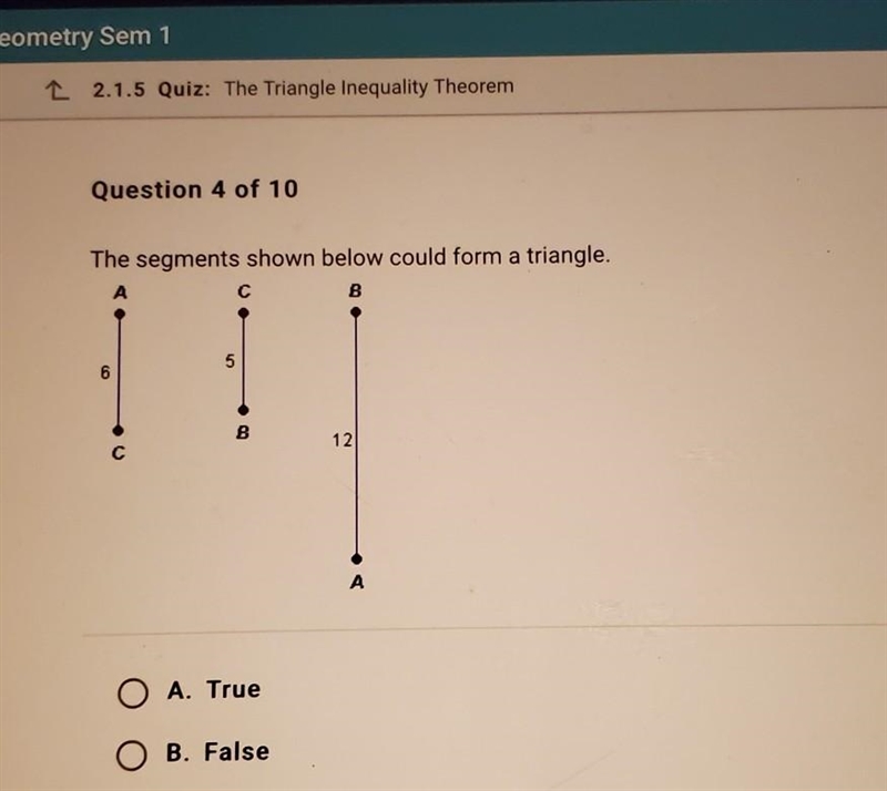 The segments shown below could form a triangle.​-example-1