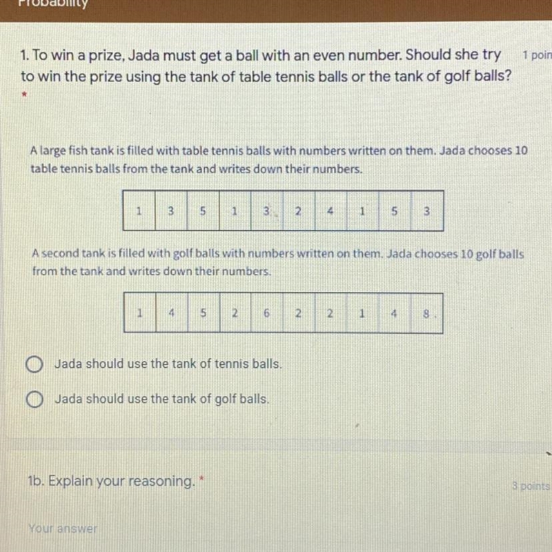 1 point 1. To win a prize, Jada must get a ball with an even number. Should she try-example-1