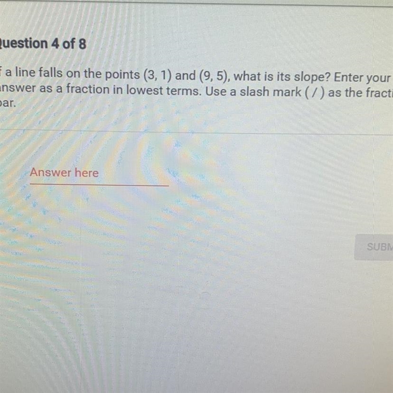 If a line falls on the points (3, 1) and (9,5), what is its slope? Enter your answer-example-1