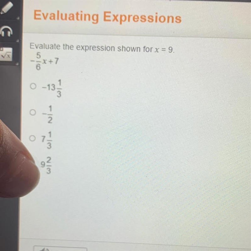 Evaluate the expression shown for x = 9. 5 --X+7 6 0 -13. ܝ 2.-example-1