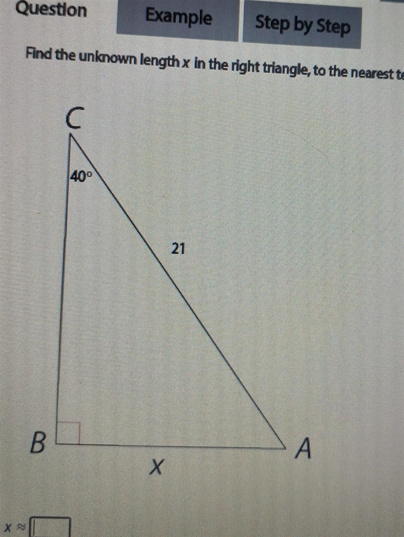 Find the unknown length x in the right triangle, to the nearest tenth. ​-example-1