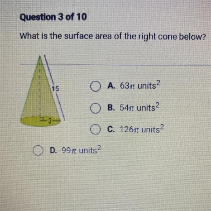 What is the surface area of the right cone below? A. 63r units2 B. 545 units2 C. 1267 units-example-1