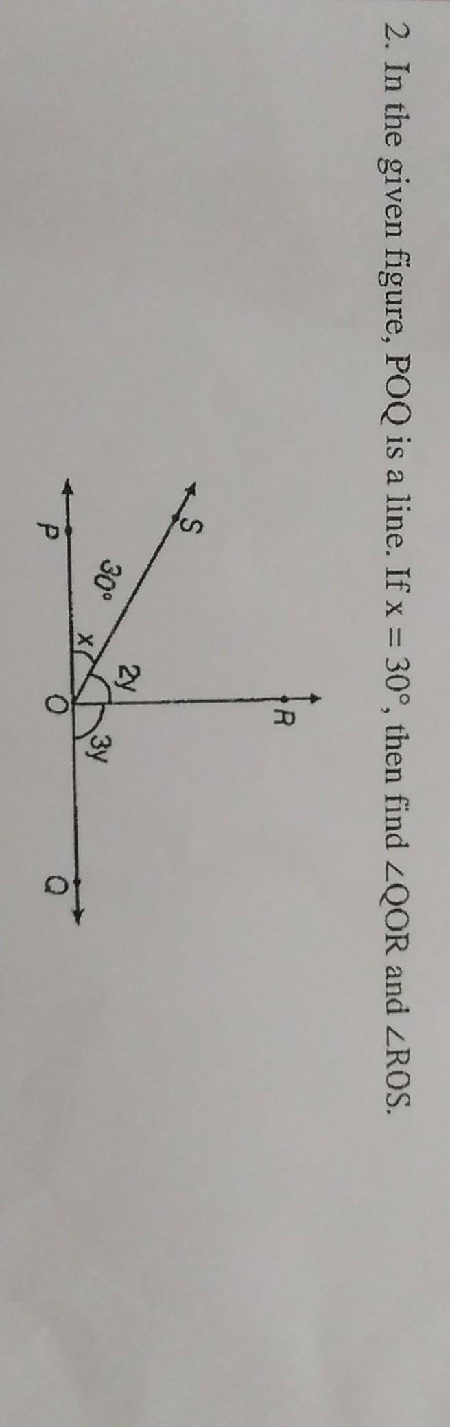 In the given figure poq is a line. if x=30 then find qor and ros​-example-1