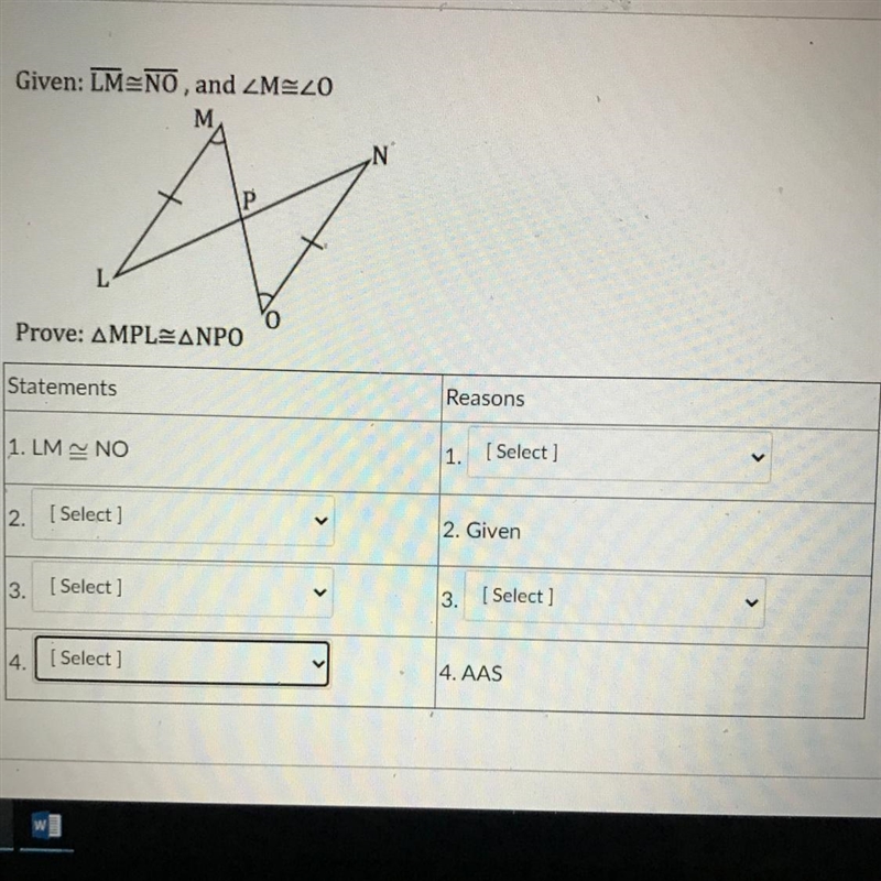 Given: LM congruent NO , and angle M congruent and O-example-1