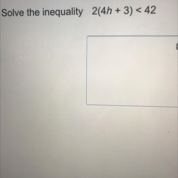 Solve the inequality 2(4h + 3) < 42-example-1