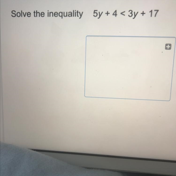 Solve the inequality 5y+4<3y+17-example-1