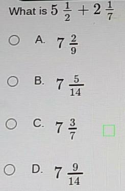 What is 5 1/2+ 2 1/7​-example-1