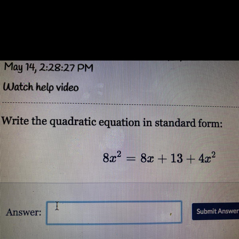 Write the quadratic equation in standard form: 8x2=8x + 13 + 4x2-example-1