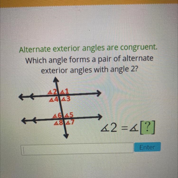 Alternate exterior angles are congruent which angle forms a pair of alternate exterior-example-1