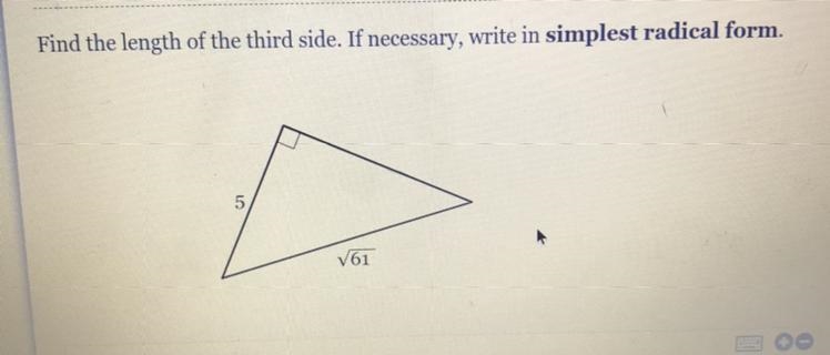 Find the length of the third side if necessary right in simplest radical form-example-1